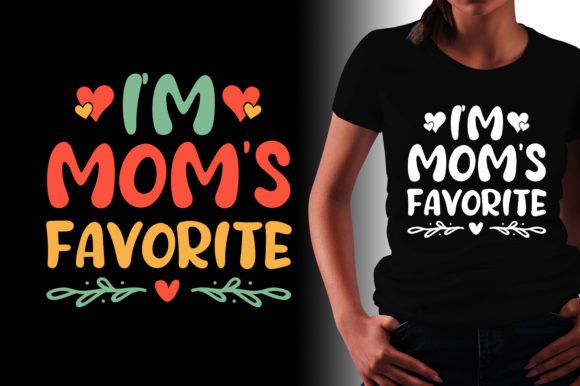 I'm Mom's Favorite T-Shirt Design Review