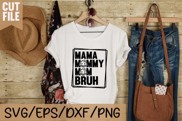 Mama Mommy Mom Bruh SHIRT SVG: A Designer’s Real-World Review