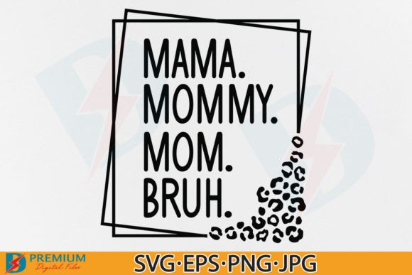 Mama Mommy Mom Bruh SVG, Mother's Day PNG: A Designer’s Honest Review