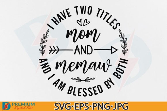 Mom and Memaw SVG: A Humorous Touch for Grandma-Inspired Embroidery