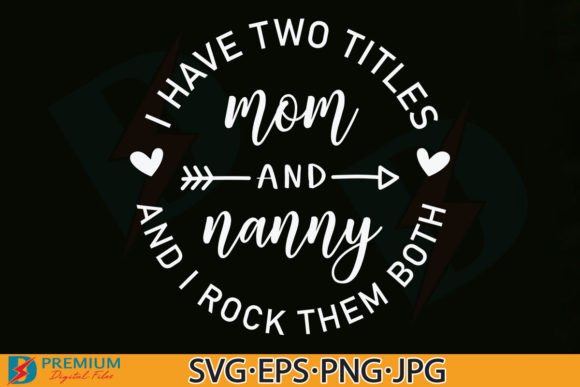 Mom and Nanny SVG: A Lighthearted Embroidery Pick for Family-Centric Projects