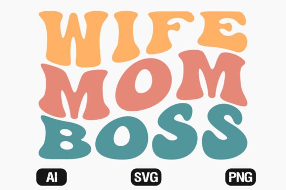 Wife Mom Boss Retro Wavy SVG Style File Review